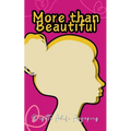 More than Beautiful
