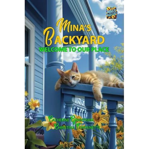 Mina's Backyard - Welcome to Our Place