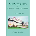 Memories of a Catskill Hotelkeeper: Volume II