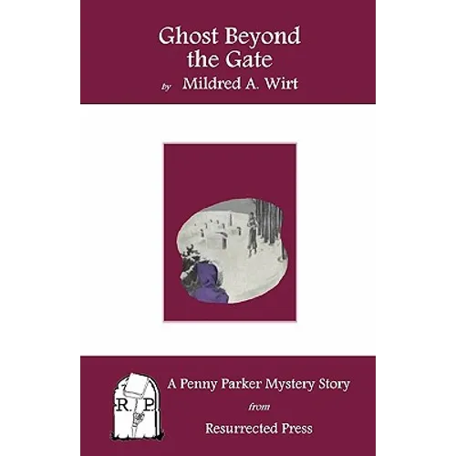 Ghost Beyond the Gate: A Penny Parker Mystery Story