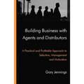 Building Business with Agents and Distributors