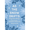As the Snow Drifts: A Cozy Winter Anthology