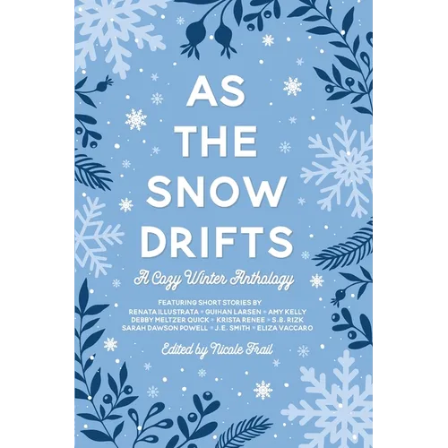 As the Snow Drifts: A Cozy Winter Anthology