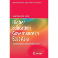 Higher Education Governance in East Asia: Transformations Under Neoliberalism