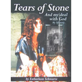 Tears of Stone: And My Deal with God: My Life Story