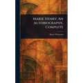 Marse Henry: An Autobiography, Complete