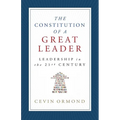 The Constitution of a Great Leader: Leadership in the 21st Century