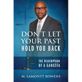 Don't Let Your Past Hold You Back: The Redemption of a Gangsta