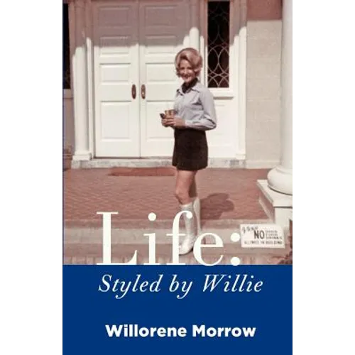 Life: Styled by Willie
