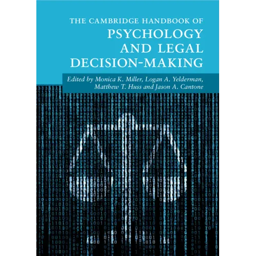 The Cambridge Handbook of Psychology and Legal Decision-Making