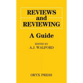 Reviews and Reviewing: A Guide