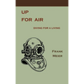 Up for Air: Diving for a Living