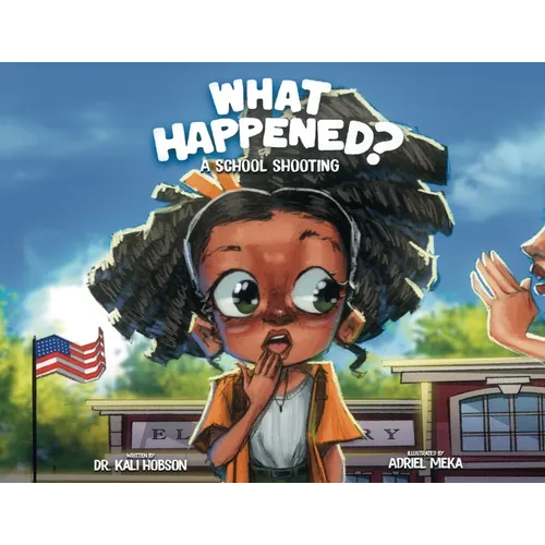What Happened: A School Shooting