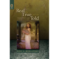 The Real, the True, and the Told: Postmodern Historical Narrative and the Ethics of Representation