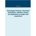 Technological distance: Theoretical foundations, statistical analysis and application to mergers and acquisitions