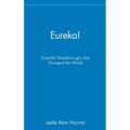 Eureka!: Scientific Breakthroughs That Changed the World