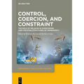 Control, Coercion, and Constraint: The Role of Religion in Overcoming and Creating Structures of Dependency