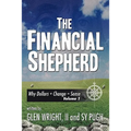 The Financial Shepherd: Why Dollars + Change = Sense
