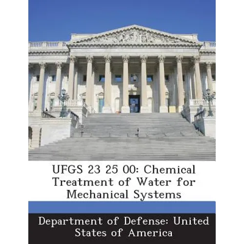 Ufgs 23 25 00: Chemical Treatment of Water for Mechanical Systems