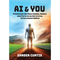 AI & You: Strategies for Your Career, Family, and Faith in an Artificial Intelligence World