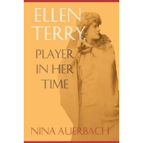 Ellen Terry: Player in Her Time