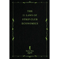 The 21 Laws of Strip Club Economics