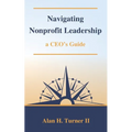 Navigating Nonprofit Leadership: a CEO's Guide