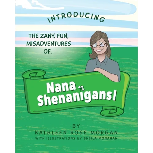 Nana Shenanigans!