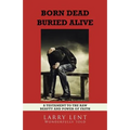 Born Dead Buried Alive