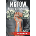 MGTOW Building Wealth and Power: For Single Men Only