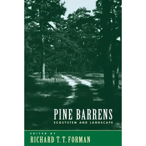 Pine Barrens: Ecosystem and Landscape