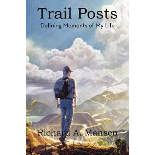 Trail Posts: Defining Moments of My Life