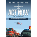 Act Now: The Basic Study of Prevention