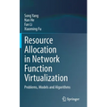 Resource Allocation in Network Function Virtualization: Problems, Models and Algorithms