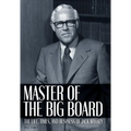 Master of the Big Board: The Life, Times, and Businesses of Jack C. Massey