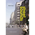 Street Sounds: Listening to Everyday Life in Modern Egypt
