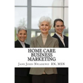 Home Care Business Marketing