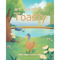 My Name IS Toasty