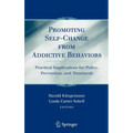 Promoting Self-Change from Addictive Behaviors: Practical Implications for Policy, Prevention, and Treatment