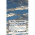 Love: The Supreme Gift - The Greatest Thing in the World