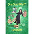 She Said What?: (A Life on the Air)