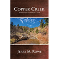 Copper Creek: A Biography of Martin E. Tew