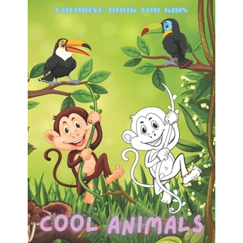 Cool Animals - Coloring Book for Kids: 100 Coloring Pages For Kids