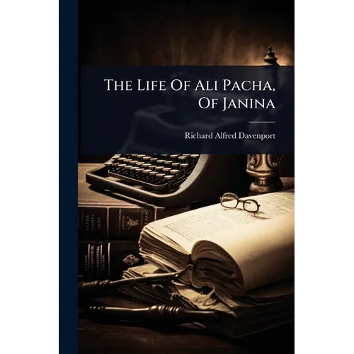 The Life Of Ali Pacha, Of Janina