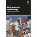 Environmental Criminology: Evolution, Theory, and Practice