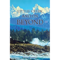 Up the Creek and On Beyond