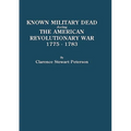 Known Military Dead During the American Revolutionary War, 1775-1783