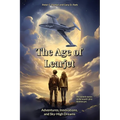 The Age of Learjet: Adventures, Innovations, and Sky-High Dreams
