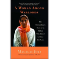 A Woman Among Warlords: The Extraordinary Story of an Afghan Who Dared to Raise Her Voice