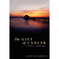 The Gift of Cancer